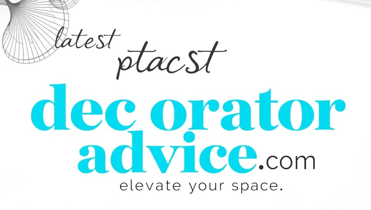 latest decoratoradvice .com